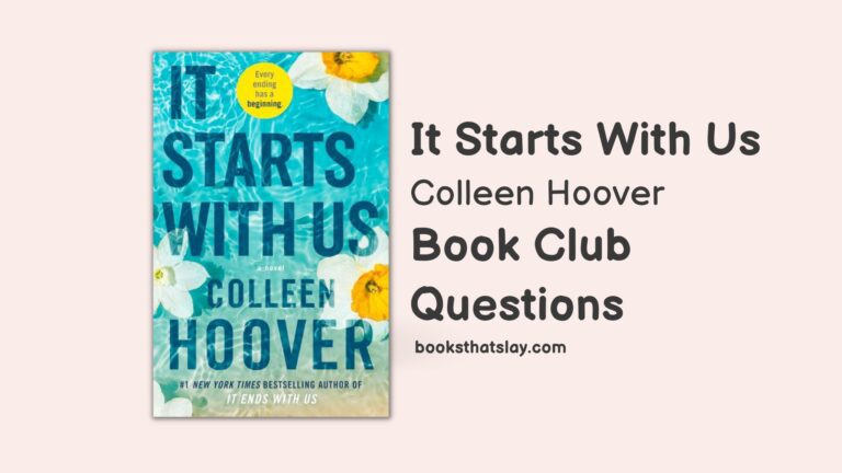 12 It Starts With Us Book Club Questions For Discussion