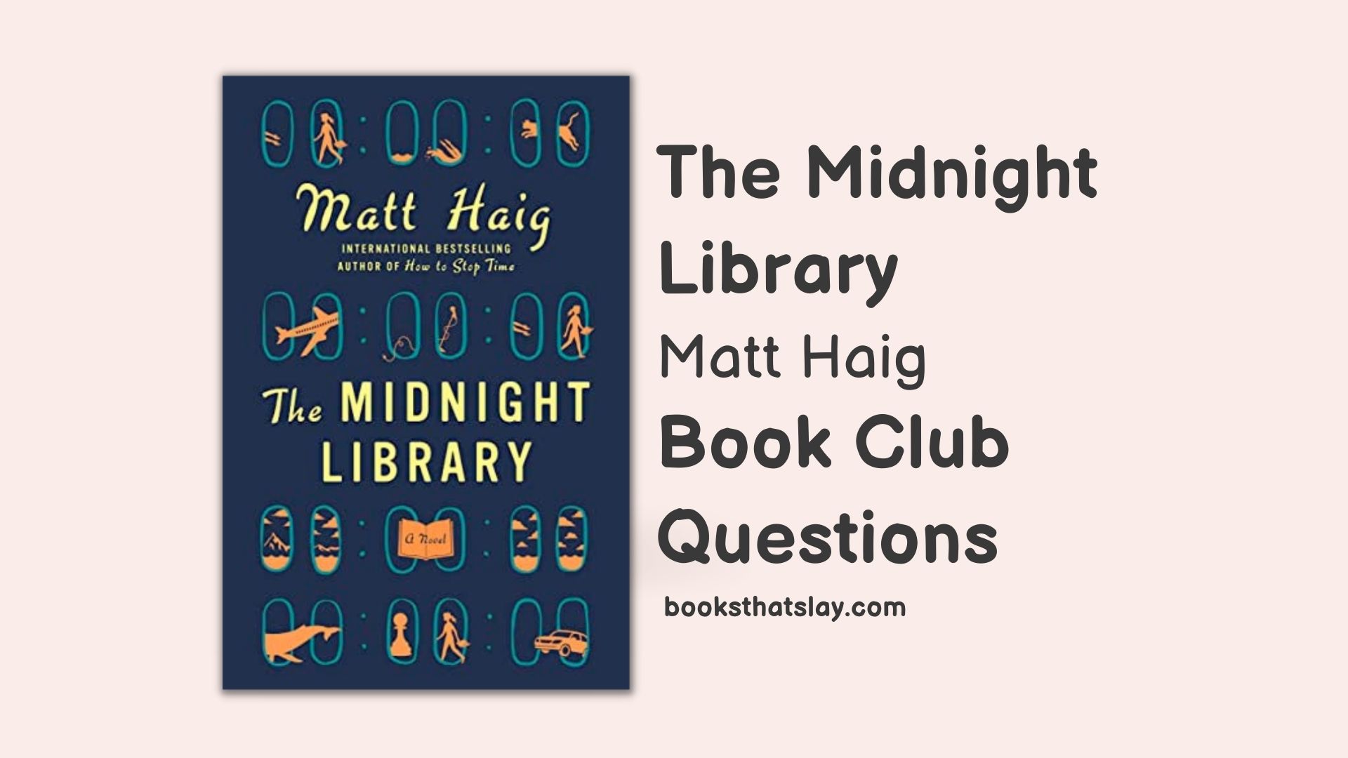 14 The Midnight Library Book Club Questions For Discussion