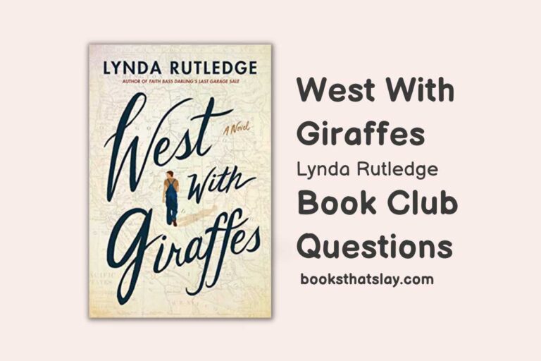 10 West With Giraffes Book Club Questions For Discussion