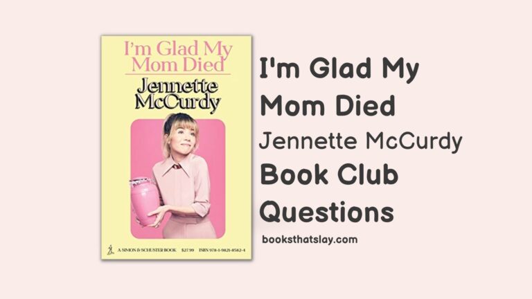 12 Detailed I’m Glad My Mom Died Book Club Questions