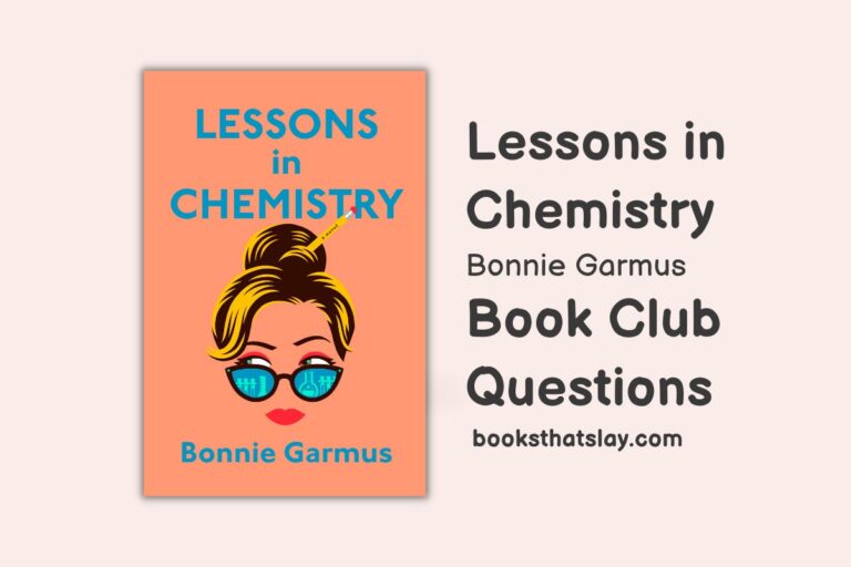 12 Lessons in Chemistry Book Club Questions For Discussion