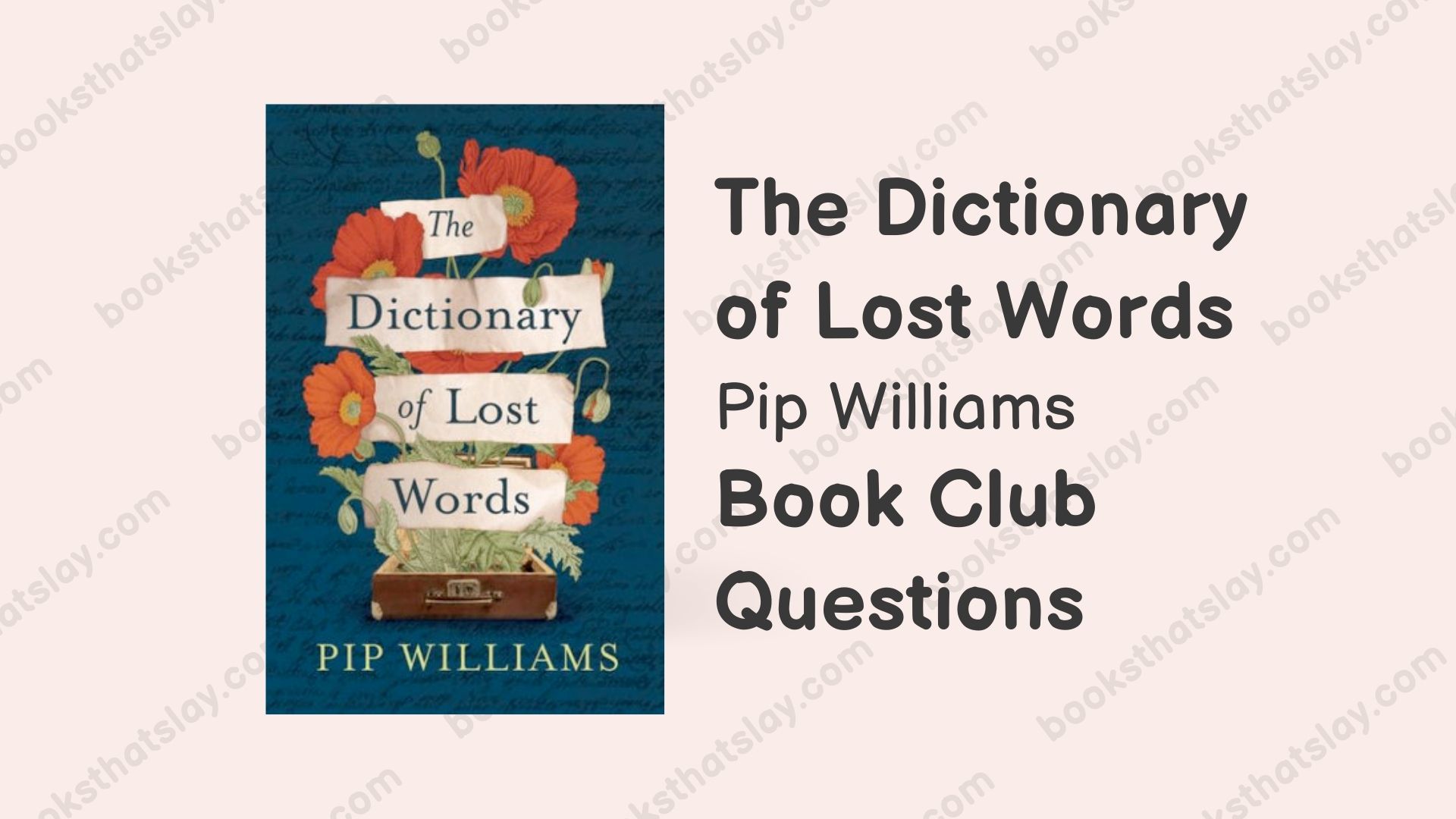 15 Detailed The Dictionary of Lost Words Book Club Questions