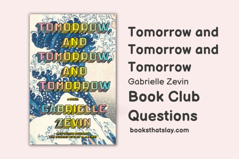 10 Tomorrow and Tomorrow And Tomorrow Book Club Questions