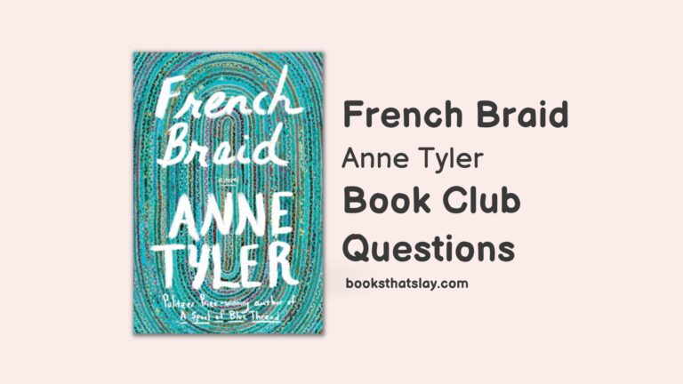 10 Detailed French Braid Book Club Questions to Discuss