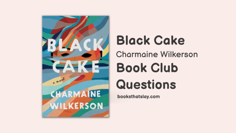 10 Black Cake Book Club Questions For Discussion