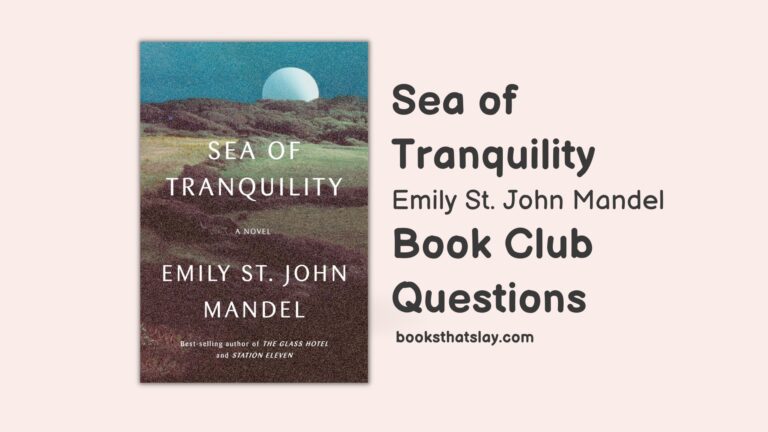 10 Sea of Tranquility Book Club Questions For Discussion