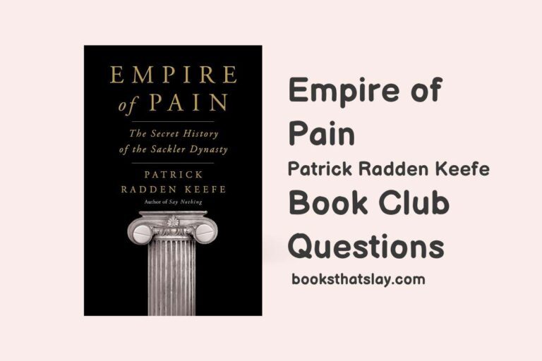 12 Detailed Empire of Pain Book Club Questions For Discussion