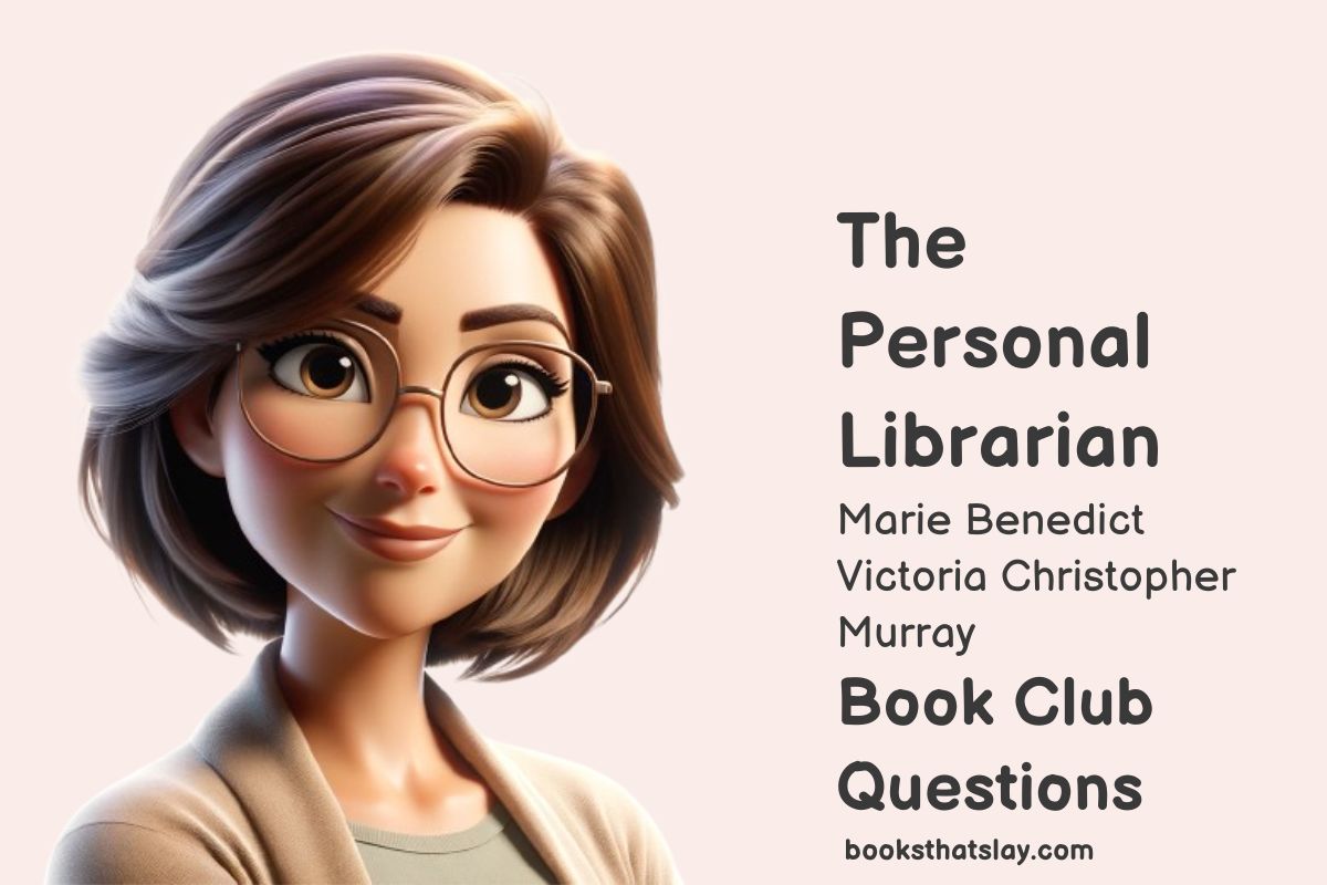 15 The Personal Librarian Book Club Questions