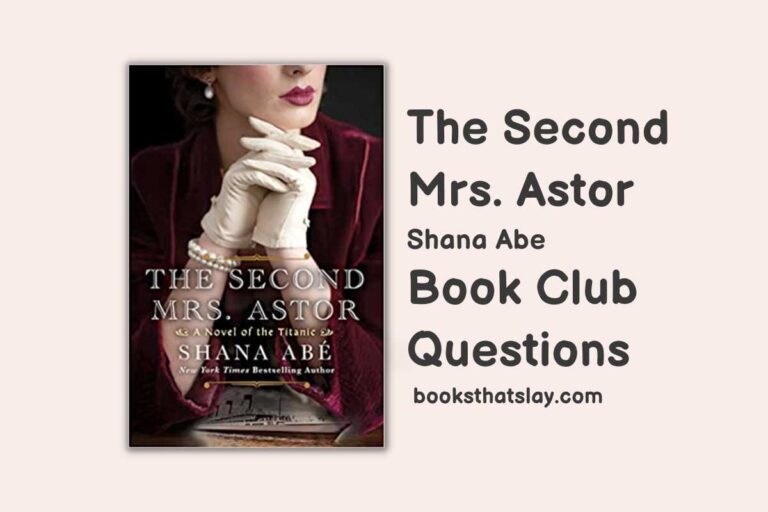 10 Detailed The Second Mrs Astor Book Club Questions For Discussion