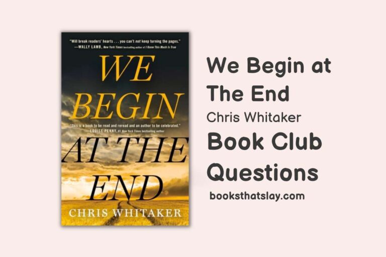 14 We Begin At The End Book Club Questions