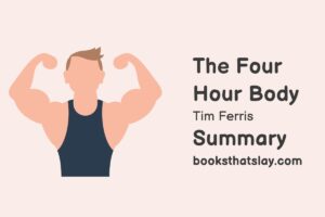 The Four-Hour Body Summary