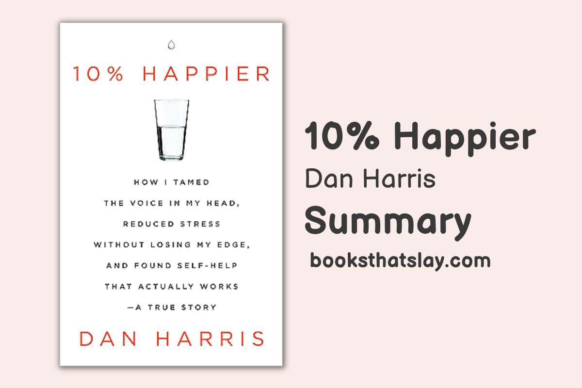 10 Happier By Dan Harris Book Summary 3052