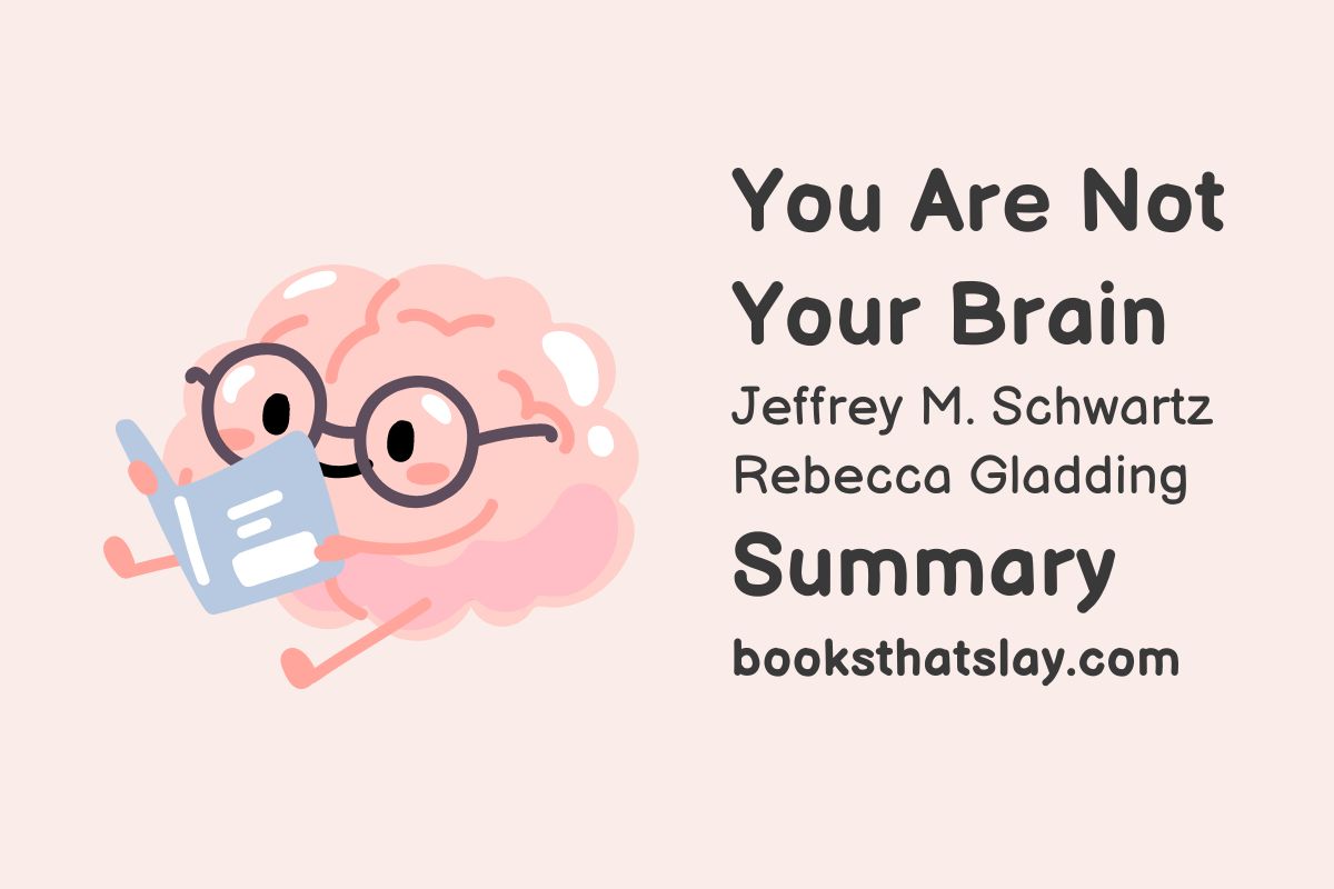 You Are Not Your Brain Summary