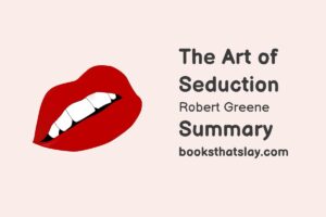 The Art of Seduction Summary