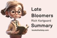 Late Bloomers Summary and Key Lessons | Rich Karlgaard