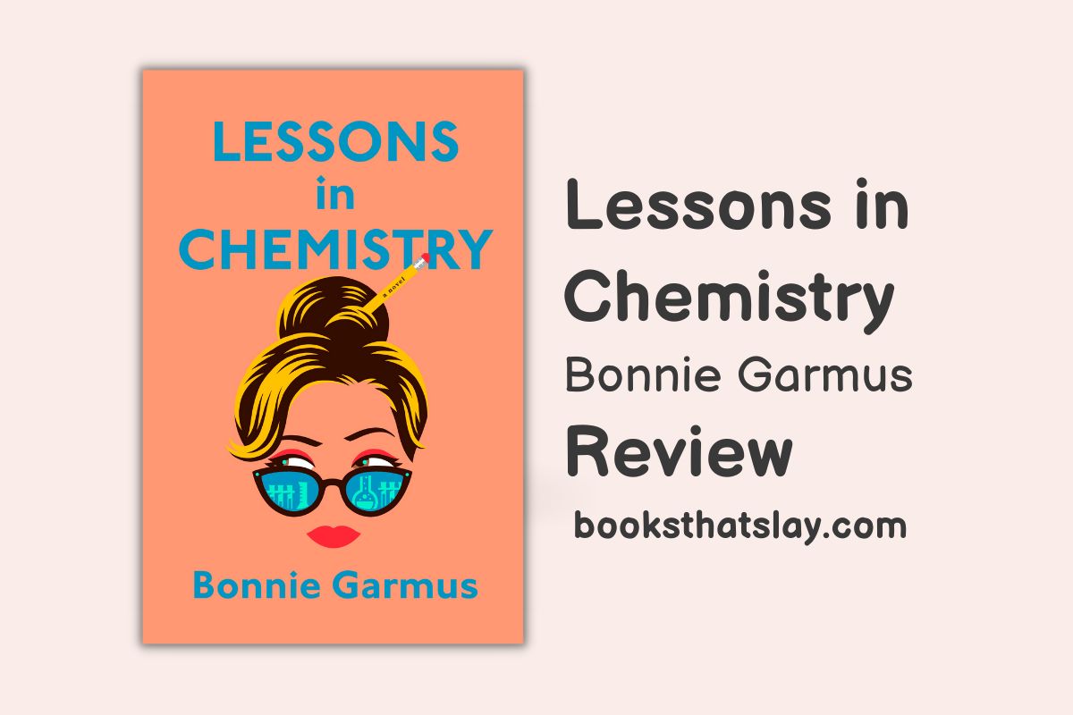 Book Review Lessons In Chemistry By Bonnie Garmus In Books Hot Sex