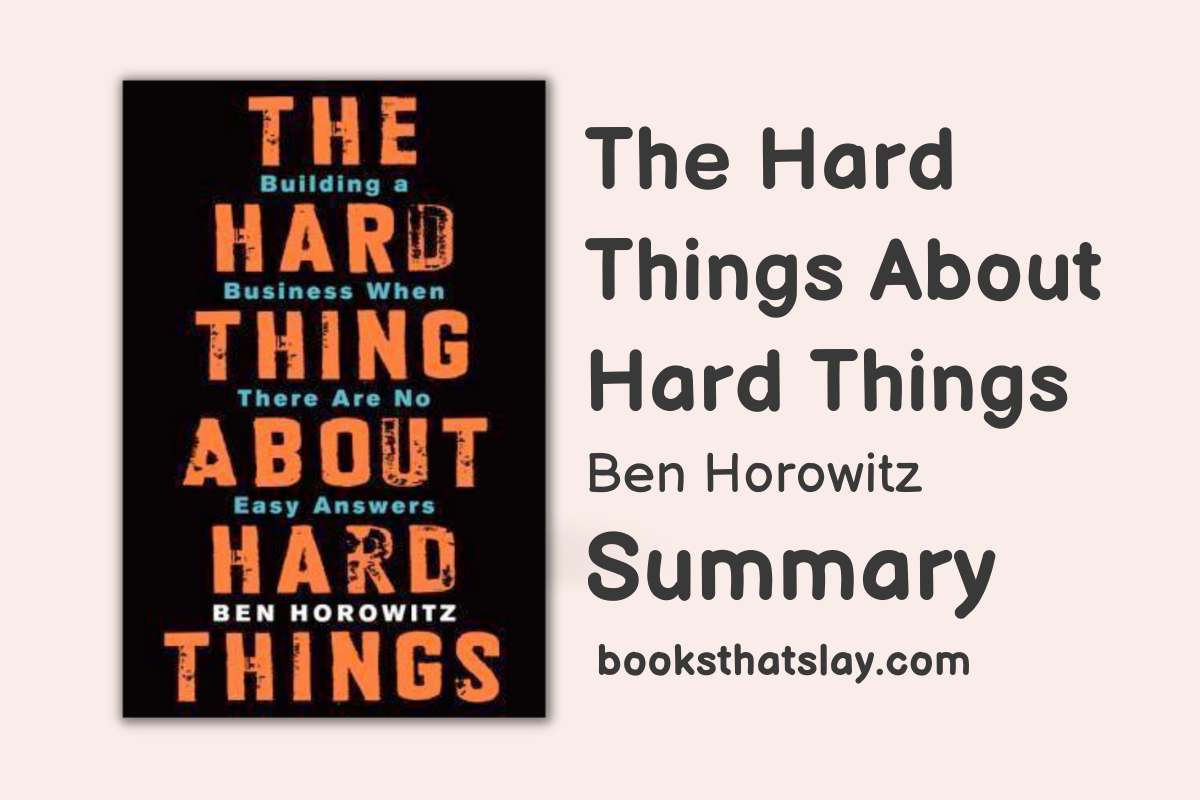 The Hard Things About Hard Things Book Summary 2520