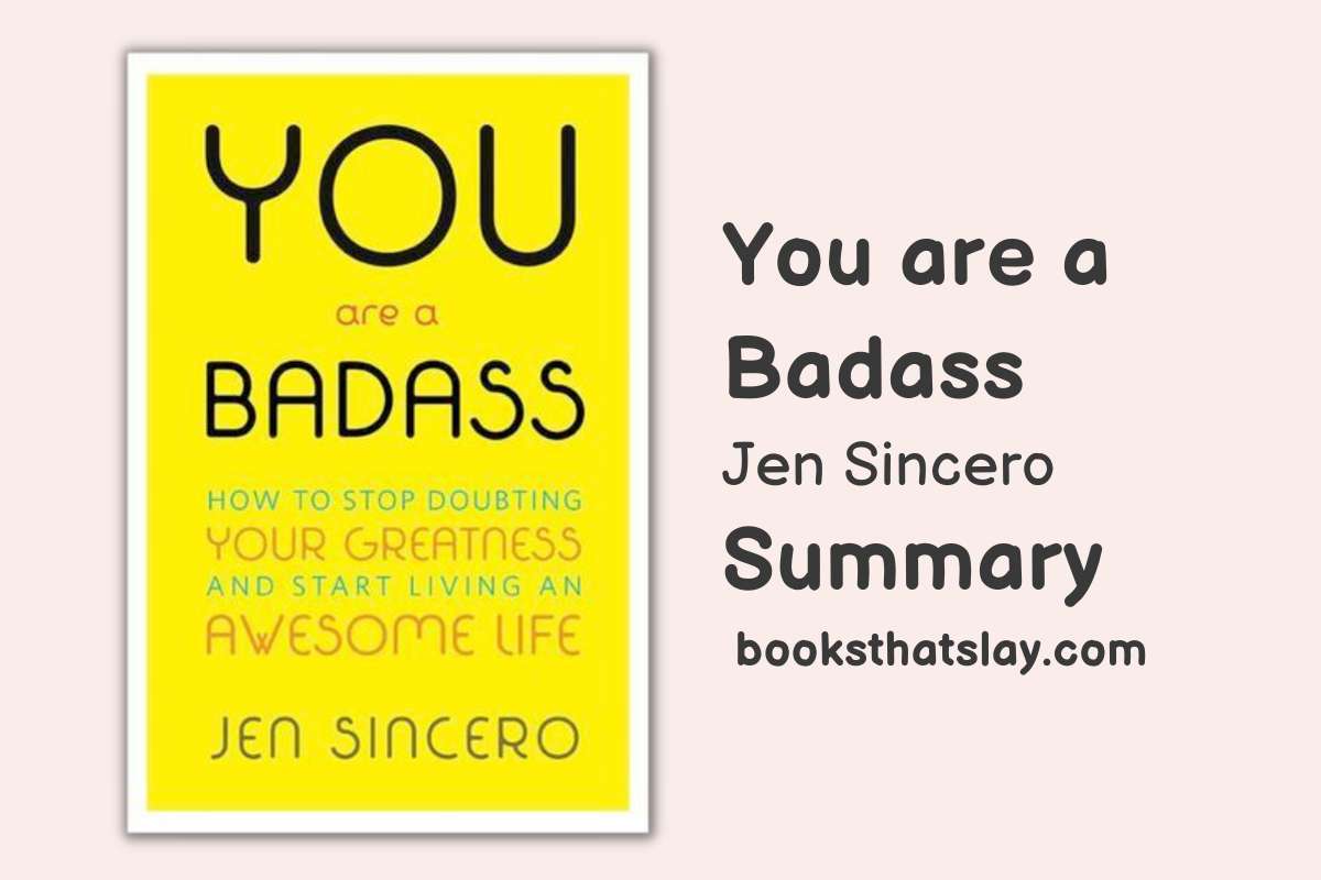 You Are A Badass By Jen Sincero Book Summary