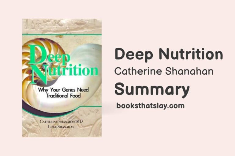 Deep Nutrition Summary and Key Lessons