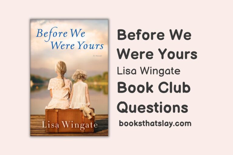 10 Before We Were Yours Book Club Questions for Discussion
