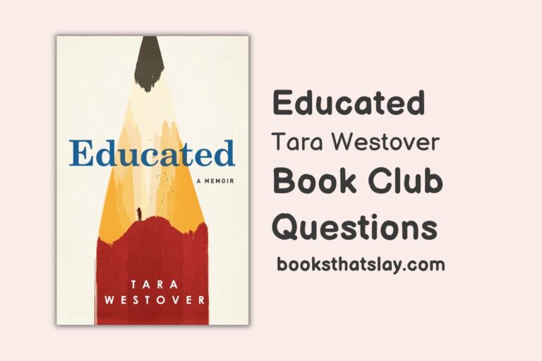 10 Book Club Questions for Educated by Tara Westover