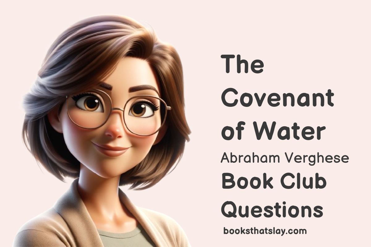 10 The Covenant of Water Book Club Questions for Discussion