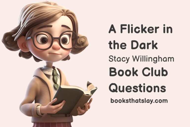 10 A Flicker in the Dark Book Club Questions And Discussion Guide