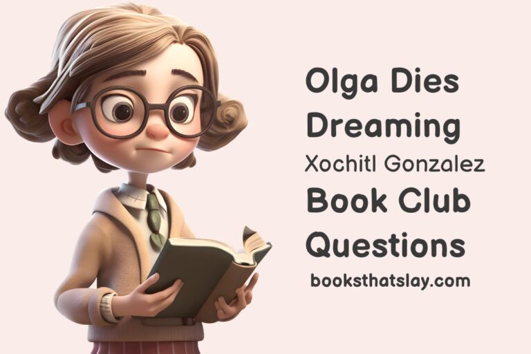 10 Olga Dies Dreaming Book Club Questions and Discussion Guide