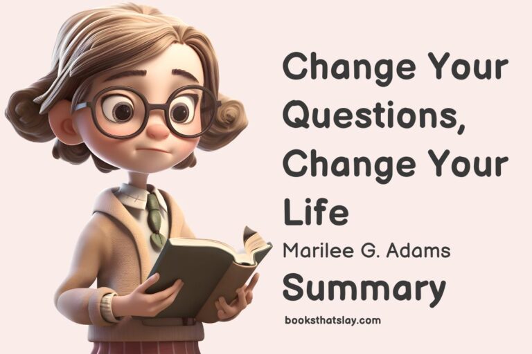 Change Your Questions, Change Your Life Summary and Key Lessons