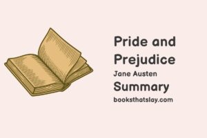 Pride and Prejudice Summary and Key Themes