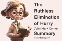 The Ruthless Elimination of Hurry Summary and Key Lessons
