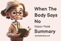 When The Body Says No Summary and Key Lessons