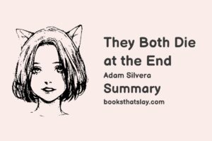 They Both Die at the End Summary, Characters and Themes
