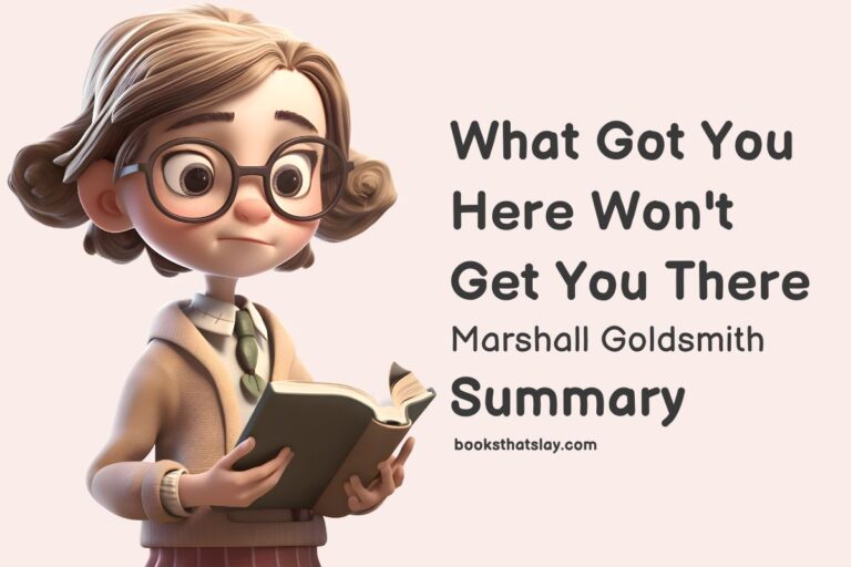 What Got You Here Won’t Get You There Summary and Key Lessons