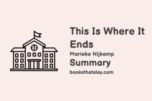 This Is Where It Ends Summary, Characters and Themes