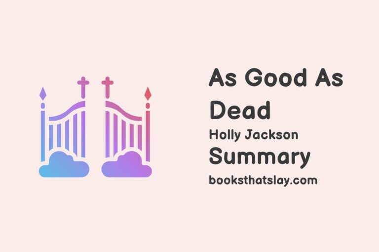 As Good as Dead Summary, Characters and Themes