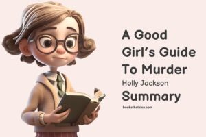 A Good Girl's Guide To Murder Summary, Characters and Themes