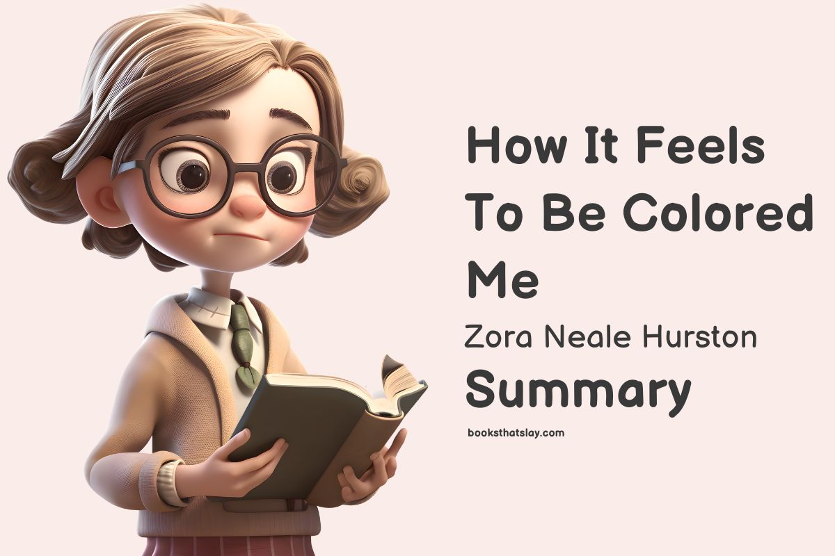 Summary Of How It Feels To Be Colored Me How It Feels to Be Colored Me Summary and Key Themes