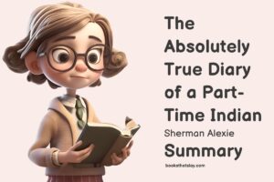 The Absolutely True Diary of a Part-Time Indian Summary, Characters and Themes