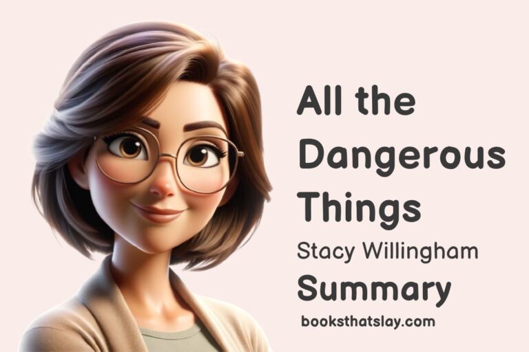 All the Dangerous Things Summary, Characters and Themes
