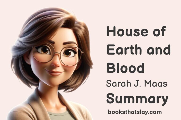 House of Earth and Blood Summary, Characters and Themes
