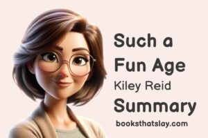 Such a Fun Age Summary, Characters and Themes