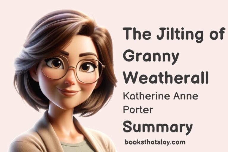 The Jilting of Granny Weatherall Summary, Characters and Themes