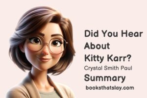 Did You Hear About Kitty Karr Summary, Characters and Themes