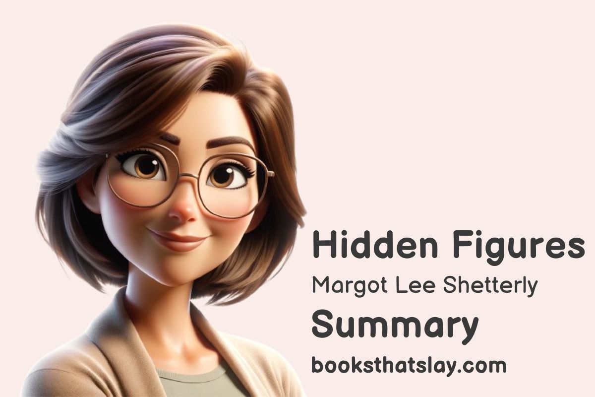 Hidden figures summary characters and themes