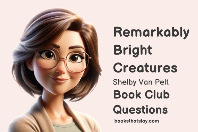 Remarkably Bright Creatures book club questions