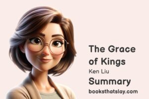 The Grace of Kings Summary, Characters and Themes