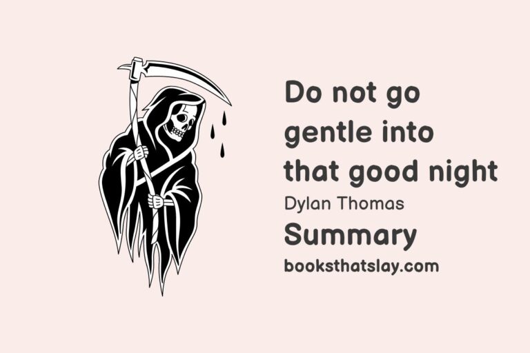 Do not go gentle into that good night Summary, Analysis and Themes