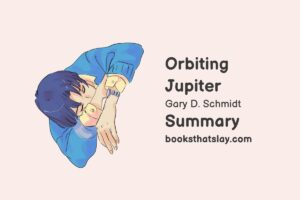 Orbiting Jupiter Summary, Characters and Themes