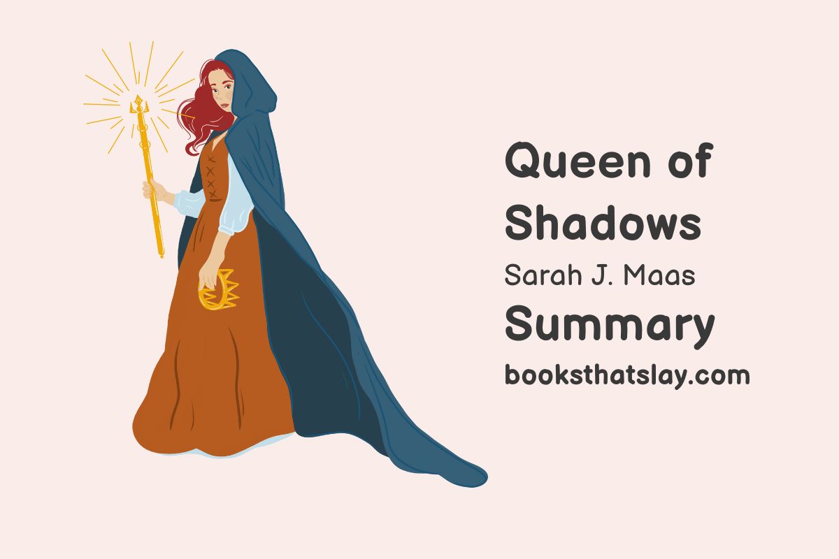 Queen Of Shadows Summary Characters And Themes Queen Of Shadows Summary